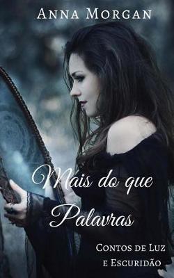 Mais do que Palavras: Contos de Luz e Escurid o