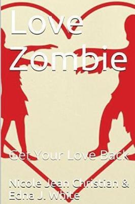 Love Zombie: Get Your Love Back