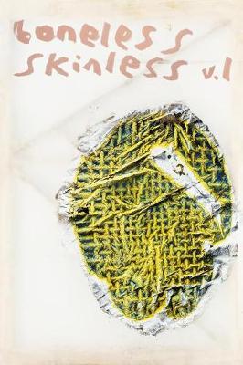 Boneless Skinless: An Organ of the Arts