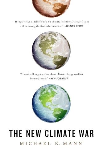 The New Climate War: The Fight to Take Back Our Planet