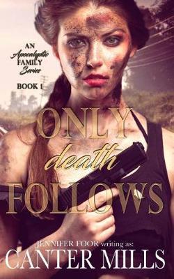 Only Death Follows: An Apocalyptic Romance Series