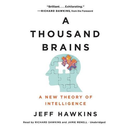 A Thousand Brains Lib/E: A New Theory of Intelligence