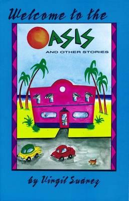 Welcome to the Oasis: And Other Stories