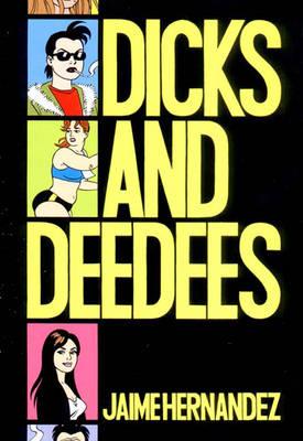 Love And Rockets: Dicks And Deedees