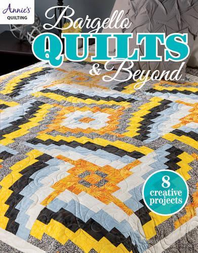 Bargello Quilts & Beyond: 8 Creative Projects