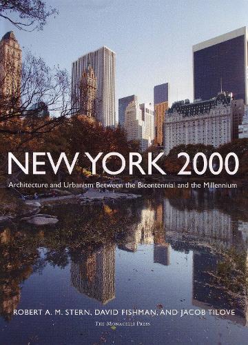New York, 2000: Architecture and Urbanism from the Bicentennial to the Millennium