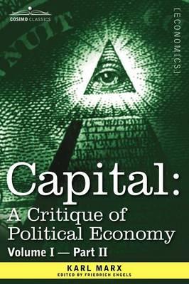 Capital: A Critique of Political Economy - Vol. I-Part II: The Process of Capitalist Production