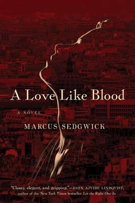 A Love Like Blood: A Novel