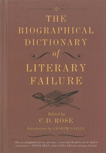 The Biographical Dictionary Of Literary Failure