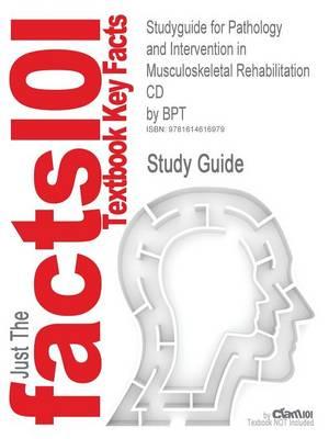 Studyguide for Pathology and Intervention in Musculoskeletal Rehabilitation CD by Bpt, ISBN 9781416002512