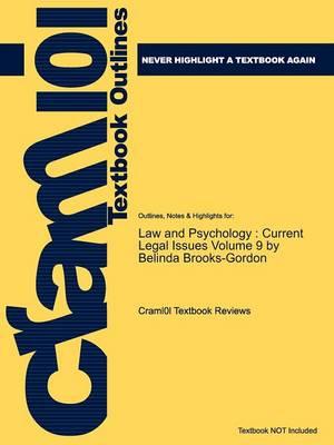 Studyguide for Law and Psychology: Current Legal Issues Volume 9 by Brooks-Gordon, Belinda, ISBN 9780199211395