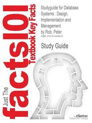 Studyguide for Database Systems: Design, Implementation and Management by Rob, Peter, ISBN 9781423902010