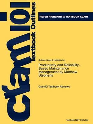 Studyguide for Productivity and Reliability-Based Maintenance Management by Stephens, Matthew, ISBN 9781557535924