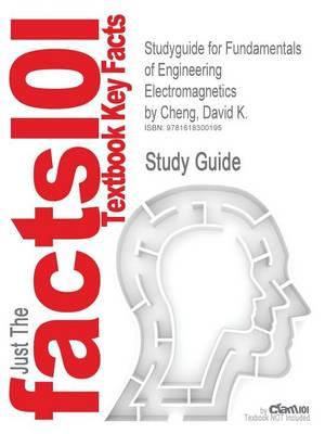 Studyguide for Fundamentals of Engineering Electromagnetics by Cheng, David K., ISBN 9780201566116