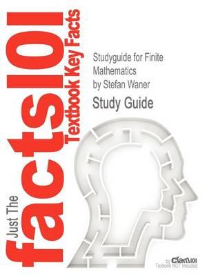 Studyguide for Finite Mathematics by Waner, Stefan, ISBN 9781439049242