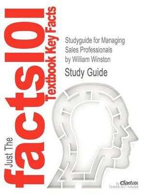 Studyguide for Managing Sales Professionals by Winston, William, ISBN 9781560249467