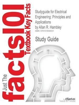 Studyguide for Electrical Engineering: Principles and Applications by Hambley, Allan R., ISBN 9780132130066