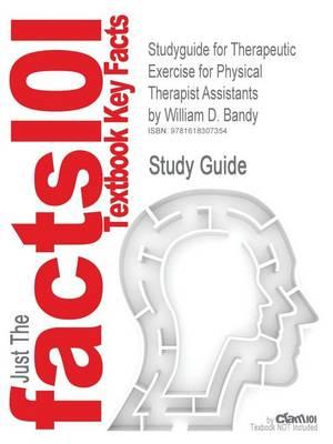 Studyguide for Therapeutic Exercise for Physical Therapist Assistants by Bandy, William D., ISBN 9780781790802