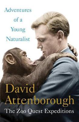 Adventures of a Young Naturalist: The Zoo Quest Expeditions