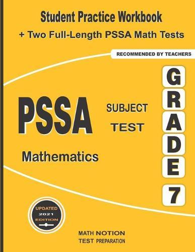 PSSA Subject Test Mathematics Grade 7: Student Practice Workbook + Two Full-Length PSSA Math Tests