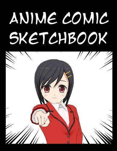 Anime Comic Sketchbook Large Sketchbook For Creating Your Own Manga Comics With Comic Book Strips By Corbico Studio Readings Com Au