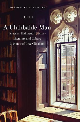 Clubbable Man: Essays on Eighteenth-Century Literature and Culture