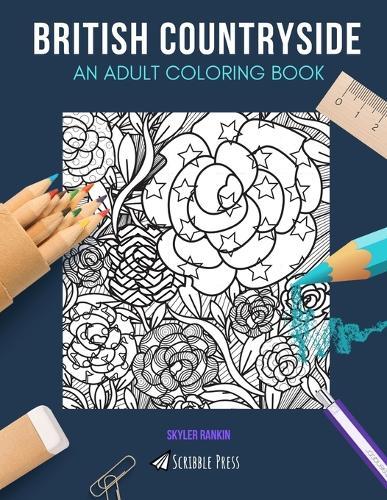 British Countryside AN ADULT COLORING BOOK English Country Garden 