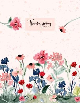 Thanksgiving Planner: Weekly & Monthly Agenda Journal and Decorations Planning or Checklist Cooking & Recipes Organizer (Countdown Schedule)