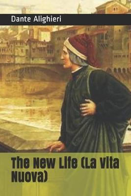 The New Life (La Vita Nuova)
