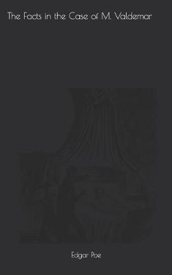 The Facts in the Case of M. Valdemar