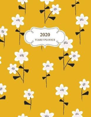 2020 Yearly Planner: Weekly & Monthly Organizer or Daily Diary with Chaos Coordinator 1 Year Motivational Agenda for Schedule (January 1, to December 31, 2020)
