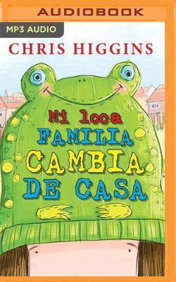 Mi Loca Familia Cambia de Casa