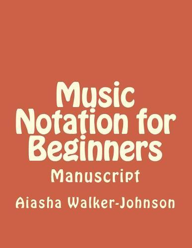 Music Notation for Beginners: Manuscript