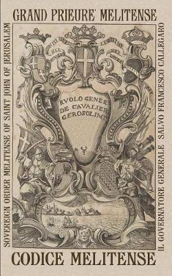Il Codice Melitense: Leggi Fondamentali Dell'ordine Ortodosso Dei Cavalieri Di Malta