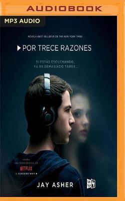 Por Trece Razones / Thirteen Reasons Why
