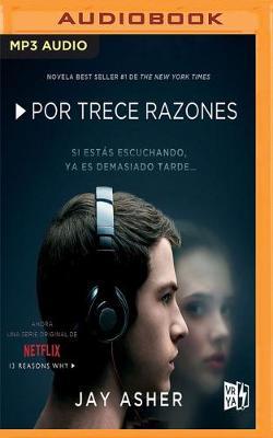 Por Trece Razones / Thirteen Reasons Why