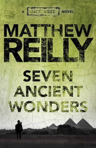 The Seven Ancient Wonders: A Jack West Jr Novel 1