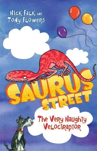 Saurus Street 3: The Very Naughty Velociraptor
