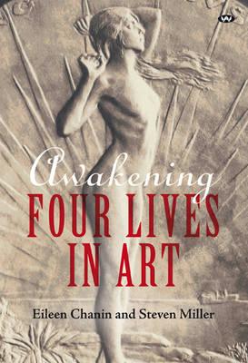 Awakening: Four Lives in Art