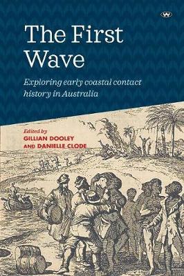 The First Wave: Exploring early coastal contact history in Australia