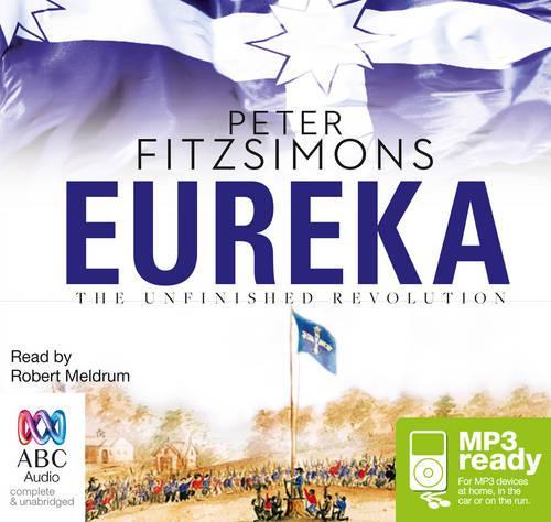 Eureka: The Unfinished Rebellion