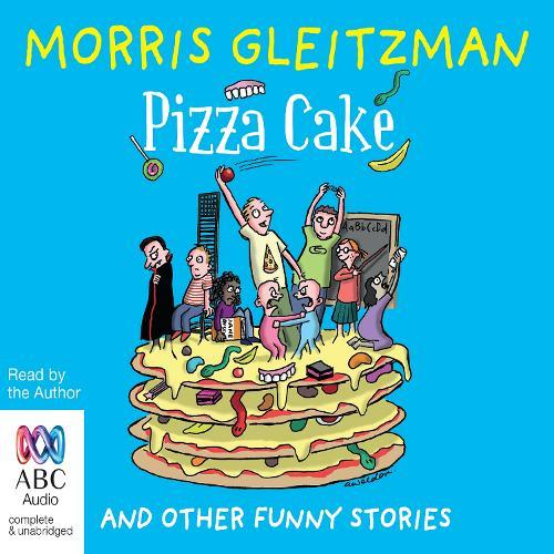 Pizza Cake: And Other Funny Stories