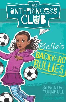Bella's Backyard Bullies: The Anti-Princess Club 2