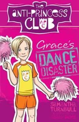 Grace's Dance Disaster: The Anti-Princess Club 3