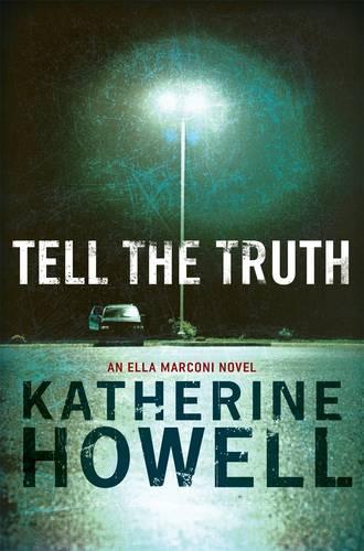 Tell the Truth: An Ella Marconi Novel 8