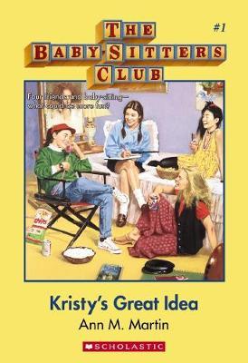Kristy's Great Idea (The Baby-Sitters Club, Book 1)