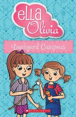Backyard Campout (Ella and Olivia #26)