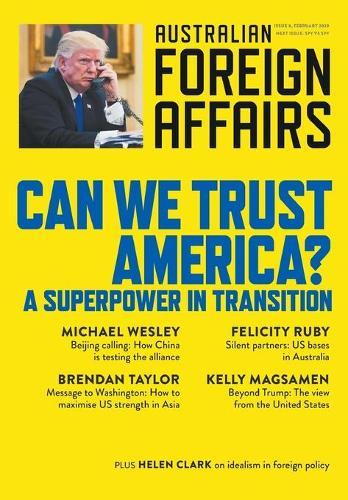 Can We Trust America?: A Superpower in Transition: Australian Foreign Affairs 8