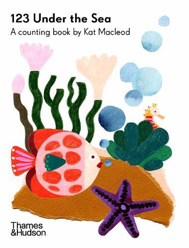 123 Under the Sea: A Counting Book by Kat Macleod