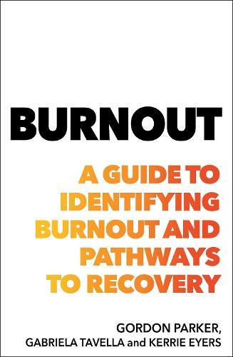 Burnout: A Guide to Identifying Burnout and Pathways to Recovery